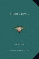 Their Crimes di Various edito da Kessinger Publishing