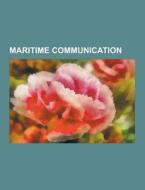 Maritime Communication di Source Wikipedia edito da University-press.org
