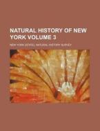 Natural History of New York Volume 3 di New York Natural History Survey edito da Rarebooksclub.com