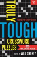The New York Times Truly Tough Crossword Puzzles, Volume 3: 200 Challenging Puzzles di New York Times edito da GRIFFIN