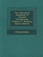 Von Ziemssen's Handbook of General Therapeutics, Volume 3 di Anonymous edito da Nabu Press