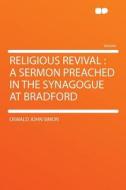Religious Revival di Oswald John Simon edito da HardPress Publishing