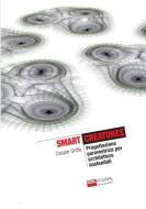 Smart Creatures Progettazione Parametrica Per Architetture Sostenibili (B&w) di Cesare Griffa edito da Lulu.com