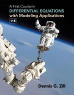 A First Course in Differential Equations with Modeling Applications di Dennis G. Zill edito da CENGAGE LEARNING