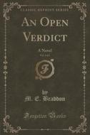 An Open Verdict, Vol. 3 Of 3 di M E Braddon edito da Forgotten Books