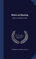 Notes On Nursing di Florence Nightingale edito da Sagwan Press