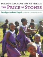 The Price of Stones: Building a School for My Village di Twesigye Jackson Kaguri edito da Tantor Media Inc