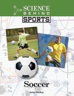 Soccer di Jenny MacKay edito da Lucent Books