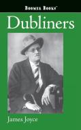 Dubliners di James Joyce edito da BOOMER BOOKS