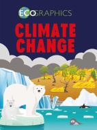Ecographics: Climate Change di Izzi Howell edito da Hachette Children's Group