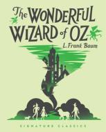 The Wonderful Wizard of Oz di L. Frank Baum edito da UNION SQUARE & CO