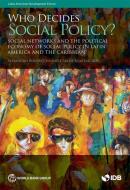 Who Decides On Social Policy? di Alejandro Bonvecchi, Carlos Scartascini edito da World Bank Publications