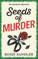 Seeds Of Murder di Rosie Sandler edito da Bonnier Books Ltd