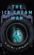 The Ice Cream Man di Katri Lipson edito da Amazon Publishing