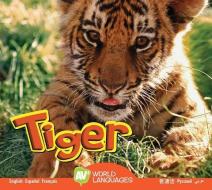 Tiger di Steve Macleod edito da AV2 BY WEIGL