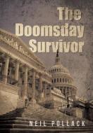 The Doomsday Survivor di Neil Pollack edito da iUniverse