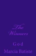 The Winners: God di Marcia Batiste Smith Wilson edito da Createspace Independent Publishing Platform