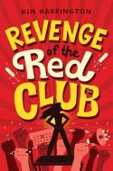 Revenge of the Red Club di Kim Harrington edito da ALADDIN