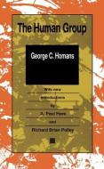 The Human Group di George Caspar Homans edito da Taylor & Francis Inc