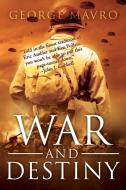 War and Destiny di George Mavro edito da TotalRecall Publications