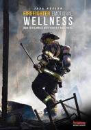 Firefighter Emotional Wellness di Jada Hudson edito da PennWell Books
