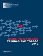 Trade Policy Review - Trinidad And Tobago, 2012 di World Trade Organization edito da Rowman & Littlefield