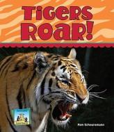 Tigers Roar! di Pam Scheunemann edito da Abdo Publishing Company