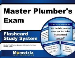 Master Plumber's Exam Flashcard Study System: Plumber's Test Practice Questions and Review for the Master Plumber's Exam di Plumber's Exam Secrets Test Prep Team edito da Mometrix Media LLC