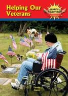 Helping Our Veterans di Tammy Gagne edito da TRIPLE 3C INC