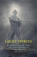 Light Spirits di Laurence Oliphant, Robert Barr edito da Coachwhip Publications