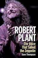 Robert Plant di Dave Thompson edito da Hal Leonard Corporation