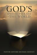 God's Special Package to the World di Pastor Gifford Michael Rodney edito da XULON PR