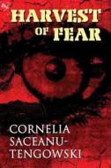Harvest Of Fear di Cornelia Saceanu-Tengowski edito da America Star Books