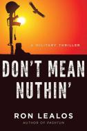 Don't Mean Nuthin' di Ron Lealos edito da Skyhorse Publishing