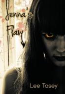 Jenna's Flaw di Lee Tasey edito da BOOKLOCKER.COM INC