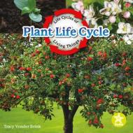 Plant Life Cycle di Tracy Vonder Brink edito da STARFISH