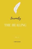 Serenely The Healing di Naomie Malekera edito da Book Venture Publishing LLC