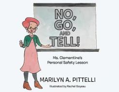 No, Go, And Tell! di A. Pittelli Marilyn A. Pittelli edito da Page Publishing, Inc.