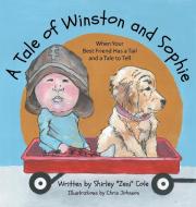 A Tale Of Winston And Sophie di Cole Shirley Cole edito da Westbow Press