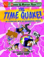 The Time Quake!: An Adventure with an Engineering Genius di Jared Sams edito da CAPSTONE PR