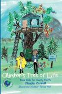 Clinton's Tree of Life di Claudia Carroll edito da Lulu.com