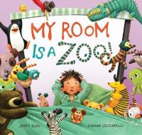 My Room Is a Zoo! di Jerry Ruff edito da AMICUS INK
