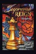 Supreme Reign: Love Redefined di Denelsia Walker edito da AUTHORHOUSE