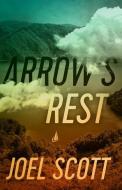 Arrow's Rest di Joel Scott edito da ECW PR
