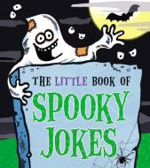 The Little Book of Spooky Jokes di Joe King edito da Andersen Press Ltd