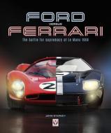 Ford versus Ferrari di John Starkey edito da Veloce Publishing Ltd