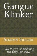 GANGUE KLINKER di Andrew Williamson Sinclair Bsc edito da INDEPENDENTLY PUBLISHED