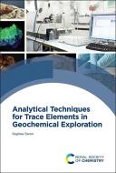 Analytical Techniques for Trace Elements in Geochemical Exploration di Raghaw Saran edito da ROYAL SOCIETY OF CHEMISTRY