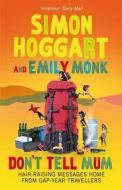 Don't Tell Mum di Simon Hoggart, Emily Monk edito da Atlantic Books