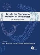Keys to the Nematode Parasites of Vertebrates di Roy Anderson, Alain Chabaud, Sheila Willmott edito da CAB INTL